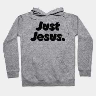 Just Jesus Hoodie